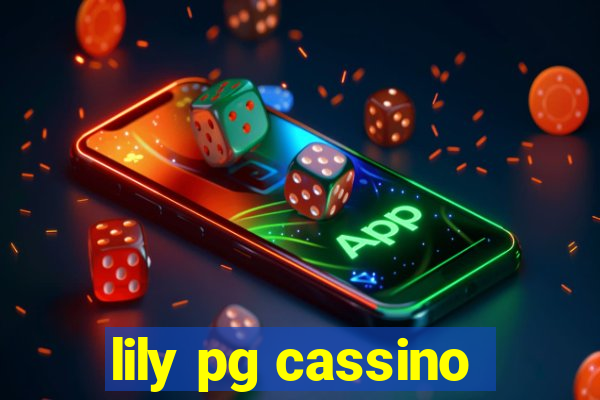 lily pg cassino